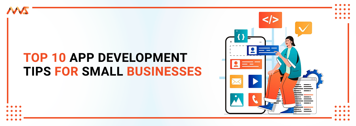 Top App Development Tips for Small Businesses